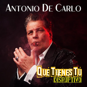 Qué Tienes Tú (Disruptivo)