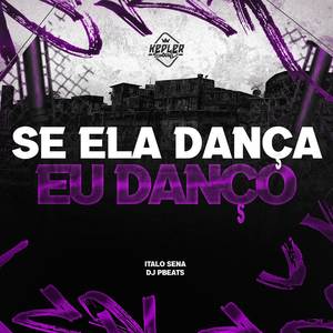Se Ela Dança Eu Danço