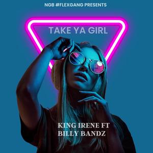 TAKE YA GIRL (feat. BILLY BANDZ) (Explicit)