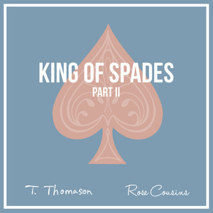 King of Spades, Pt. 2