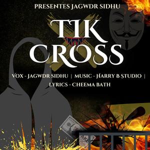 Tick Cross (feat. Jagwdr Sidhu)