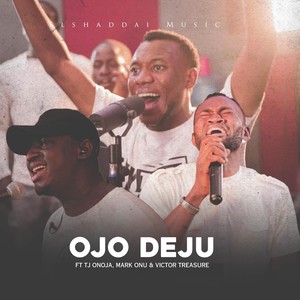 Ojo Deju [feat. TJ Onoja, Mark Onu & Victor Treasure] (Live)
