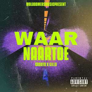 Waar Naartoe (Explicit)