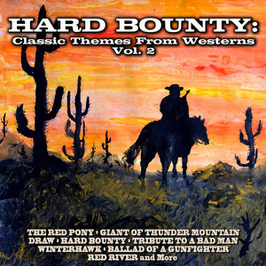 Hard Bounty: Classic Themes from Westerns Vol. 2