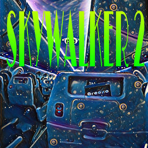 SKYWALKER 2 (Explicit)