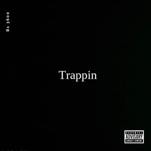 Trappin (Explicit)