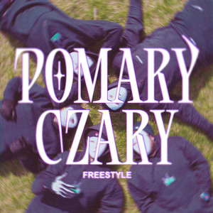 Pomary Czary Freestyle (Explicit)
