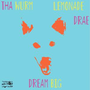 Dream Big(feat. Lemonade Drae) (Explicit)