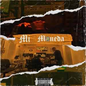 Mi Moneda (feat. Shen) [Explicit]