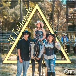 El triángulo (feat. La rancherita de nirivilo & Anyluz La Voz de Oro)