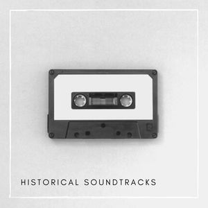 Historical Soundtracks