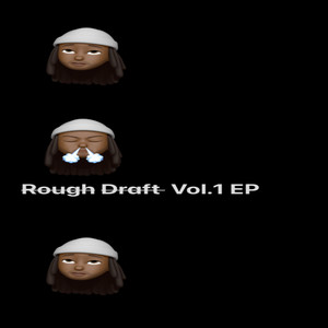 Rough Draft Vol.1 (Explicit)