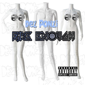 FAKE ENOUGH (Explicit)