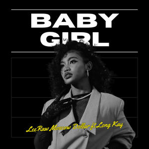 Baby Girl (feat. Long Kay)