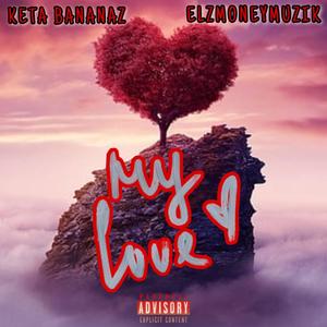 My Love (feat. Elzmoneymuzik)