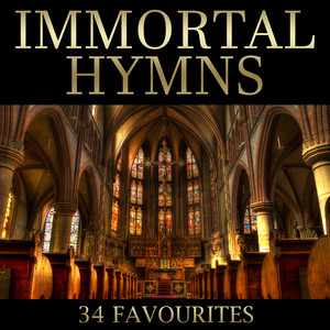 Immortal Hymns - 34 Favourites