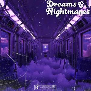 Dreams & Nightmares (Explicit)