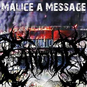 Malice a Message