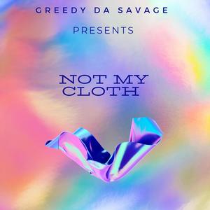 NOT MY CLOTH (Explicit)