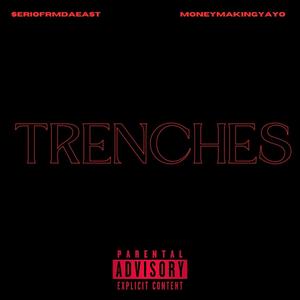 Trenches (feat. MoneyMakingYayo) [Explicit]