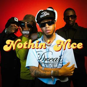 Nothin' Nice (Explicit)