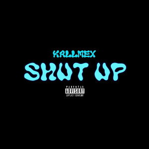 Shut Up (Explicit)