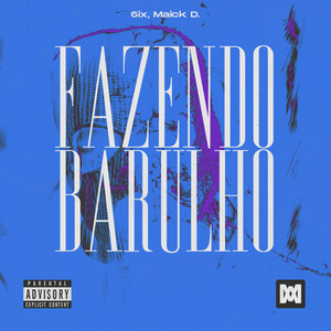 Fazendo Barulho (Explicit)