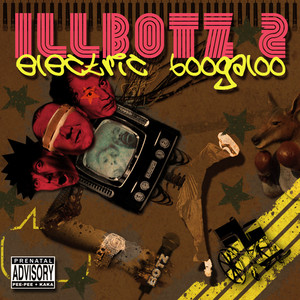 Illbotz 2 (Electric Boogaloo) [Explicit]