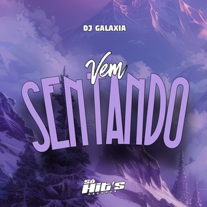 Vem Sentando (Explicit)