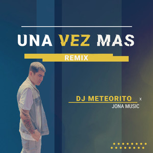 Una vez mas (Remix)