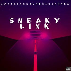 Sneaky Link (feat. ESPN NEA) [Explicit]