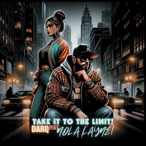 Take It To The Limit (Explicit)