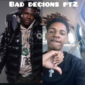 Bad decions pt2 (feat. Tario p) (Explicit)