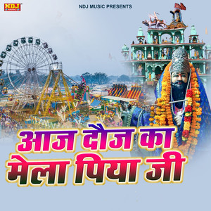 Aaj Doj Ka Mela Piya Ji Baba Ke Darbar Me