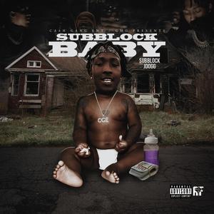 SUBBLOCK BABY (Explicit)