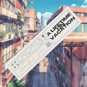 A Lifetime on Vacation (feat. Giullesa)