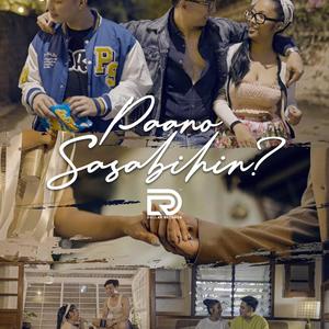 Paano Sasabihin? (feat. Mr.C / Boylapot, Rhoam, Sergy, Brxdvcl, Madflow, Stakz & Plus One)