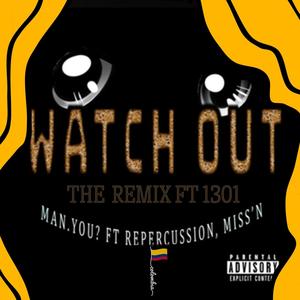 Watch Out (feat. 1301) (Radio Edit|Explicit)