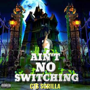 Ain't No Switching (Explicit)