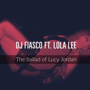 The Ballad Of Lucy Jordan (feat. Lola Lee)