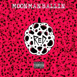 Moonman Ballin - Red (Explicit)