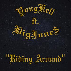 Riding Around(feat. Big Jone$) (Explicit)