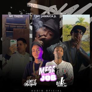 MEGA PRAS DO JOB (feat. Mc thzim & Mc Jamaica jl) (Explicit)