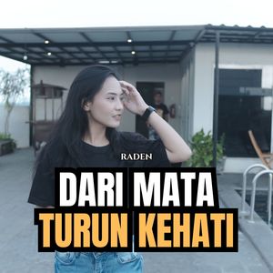 DARI MATA TURUN KEHATI