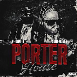 Porter House (feat. Audi Money) (Explicit)