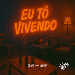 Eu Tô Vivendo (Explicit)