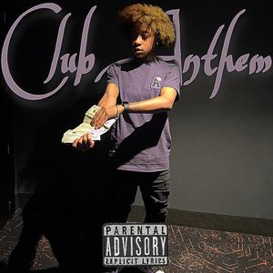 Club Anthem (Explicit)