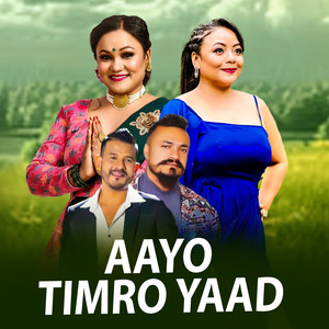 Aayo Timro Yaad