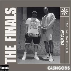 The Finals (feat. Capitol Sho) [Explicit]