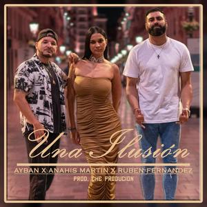 Una ilusión (feat. Ruben Fernandez, Anahis Martin & Giorgio Baco)